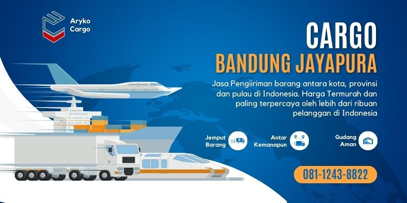 Cargo Bandung Jayapura - Jasa Pengiriman Barang Antara Kota Provinsi dan Pulau ARYKO